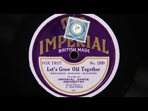 Imperial Dance Orchestra (Adrian Schubert) - Let's Grow Old Together (1926)