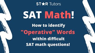 The MOST IMPORTANT SAT MATH Lesson: Identifying "Operative" Words