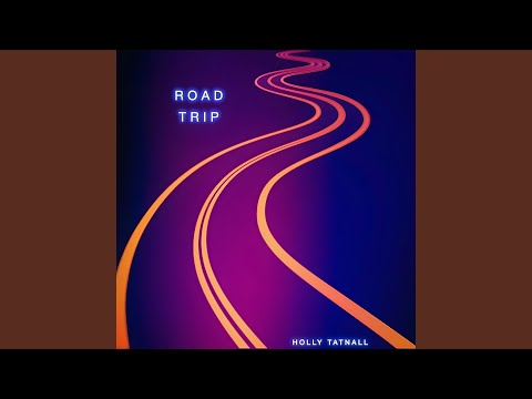 Road Trip - Holly Tatnall