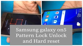 Samsung galaxy on5 (SM-G550FY) Pattern Lock Unlock and Hard reset