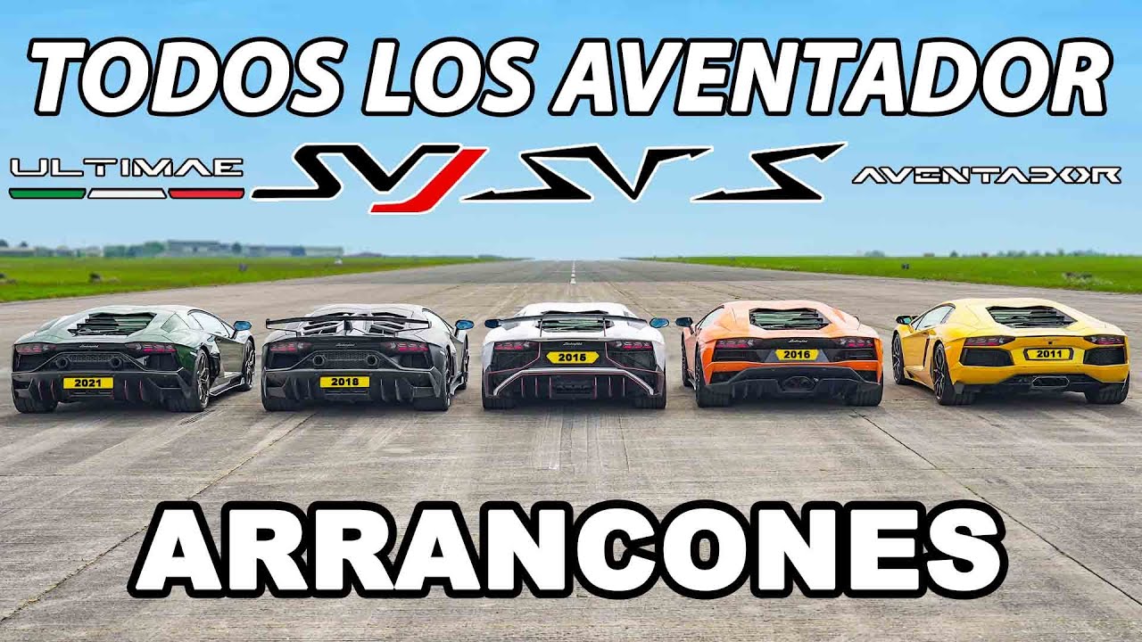 TODOS los Lamborghini Aventador ARRANCONES