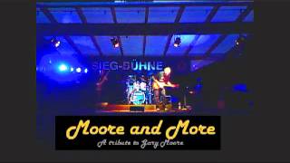 Gary Moore - I can&#39;t wait until tomorrow - live - Moore and More tribute
