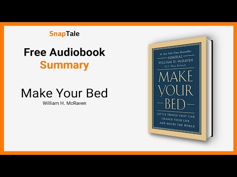 Make Your Bed by William H. McRaven: 5 Minute Summary