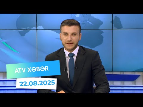 Atv xəbər 20:30 - 22.08.2025