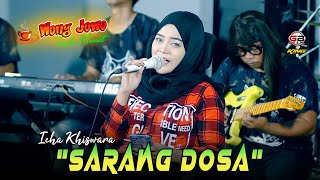 Download lagu SARANG DOSA - ICHA KHISWARA 'MERDU PUOLL' WONGJOWO x GB AUDIO EDISI RAMADHAN 2025 mp3