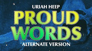 Uriah Heep - Proud Words - Alternate Version (Official Audio)