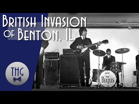 The British Invasion and Benton, Illinois