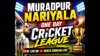 One Day || Muradpur Naryala HsP Cricket League || 2026 || @mirzaarmaanlive