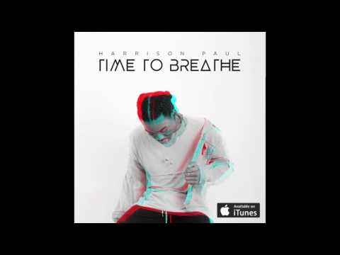Harrison Paul - Time To Breathe (Official Audio)