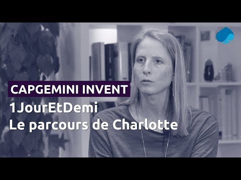 "1JourEtDemi" : le parcours de Charlotte chez Capgemini Invent
