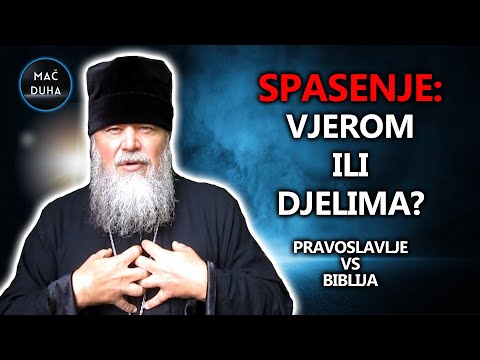 Spasenje Vjerom ili Djelima? | Pravoslavlje vs Biblija