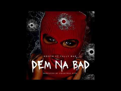 M dot R FT Fully Bad - DEM NA BAD produced by Countree Hype