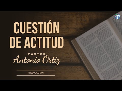 Antonio Ortíz - Cuestión de actitud