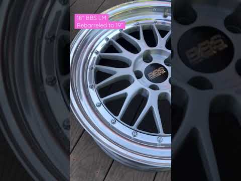 Rebarrel 18” BBS LM faces to 19” with 6061t6 forged lips and barrels