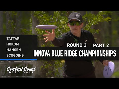 2023 Innova Blue Ridge Championships - FPO Round 3 Part 2 - Tattar, Hokom, Hansen, Scoggins