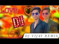 Hindi Dj Vijay Remix 90 S Hindi Song New Hindi Dj Song Old Hindi Remix By Dj Vijay Remix 2021