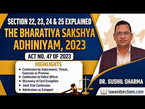 Lecture 11: BSA, 2023 | Section 22, 23, 24 & 25 Detailed Lecture | Dr. Sushil Sharma | Law and Sections