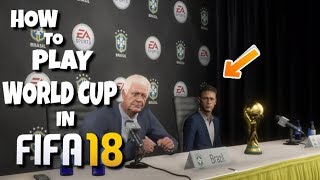 FIFA 18 | How to play World Cup 2018 | Easy Tutorial