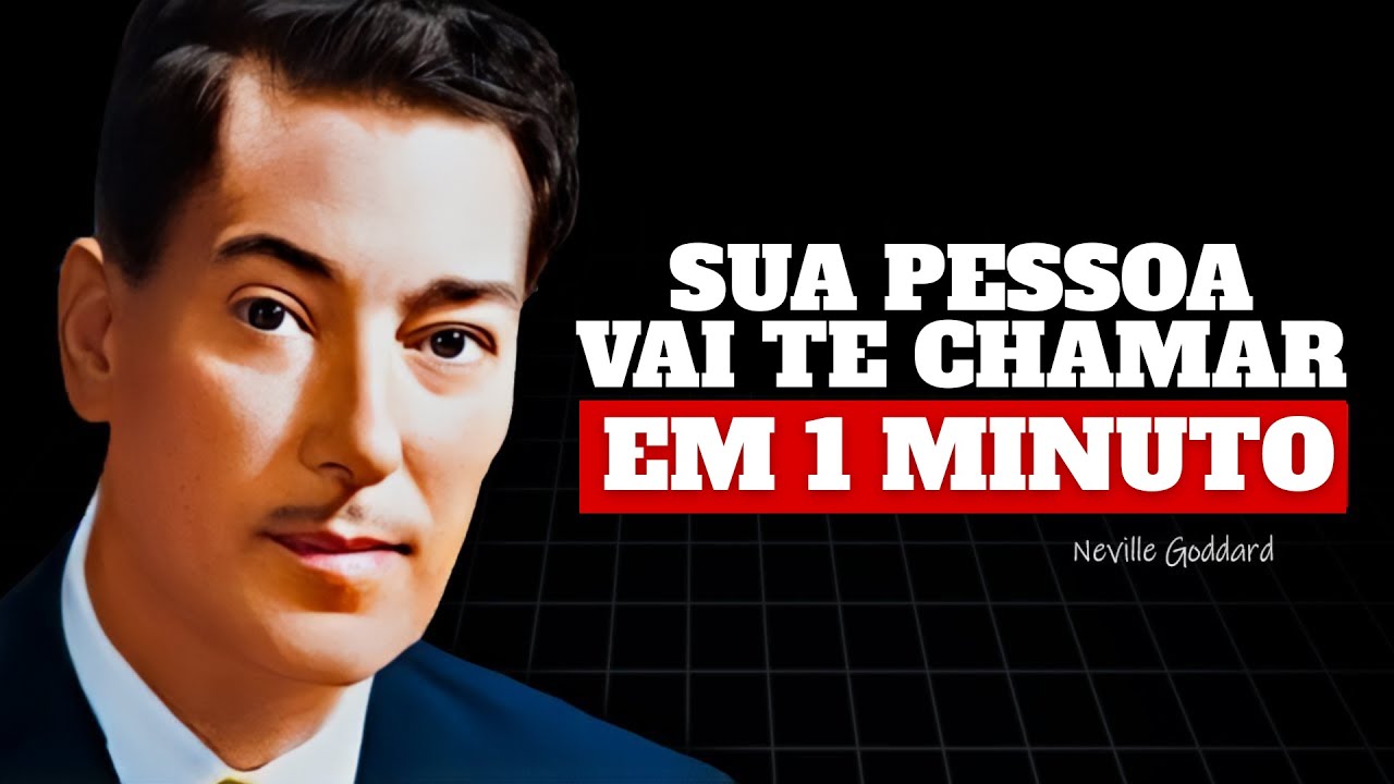 Faça Isso e Sua Pessoa Específica Vai te Ligar em 1 Minuto *MUITO PODEROSO* | Neville Goddard