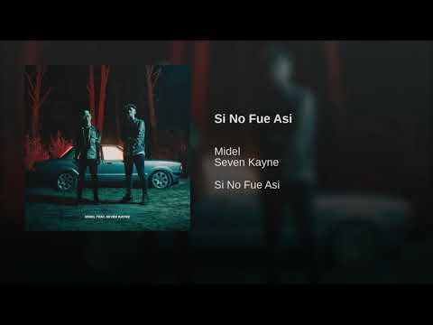 Seven Kayne feat Midel - Si no fue así  (Audio oficial)