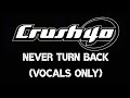 Crush 40 Never Turn Back Vocals Only