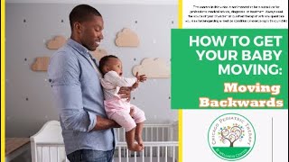 How To Get Your Baby Moving : MOVING BACKWARD - Vestibular Series (Part II)