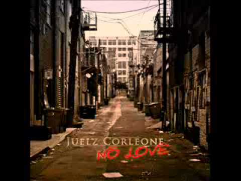 Juelz Corleone - No Love