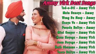 Ammy Virk All Songs 2021 | Ammy Virk Jukebox | Ammy Virk Non Stop Hits Collection | Top Punjabi Mp3