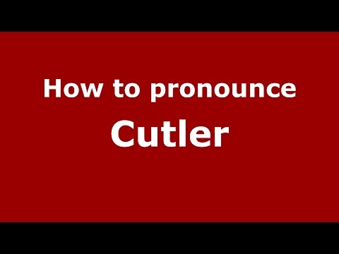 How to pronounce Cutler