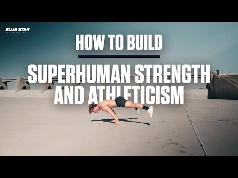 How to Build Superhuman Strength and Athleticism | Bodyweight Workout