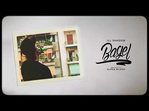 Ill Shadow - Bagel (Official Audio)