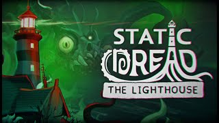 Watch and explore about Static Dread: The Lighthouse