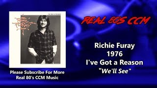 The Richie Furay Band - We&#39;ll See (HQ)