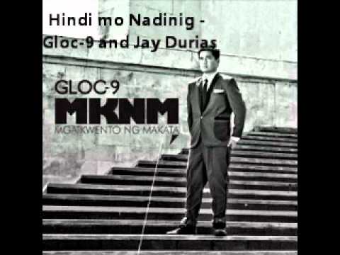 Hindi Mo Nadinig - Gloc-9 and Jay Durias (audio)