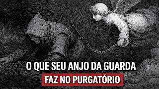 Padre Pio Viu o Que Seu Anjo da Guarda Faz Quando Você Está no Purgatório