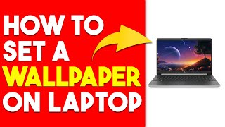 How To Set A Wallpaper On Laptop (How To Put A Wallpaper/Desktop Background On Laptop)