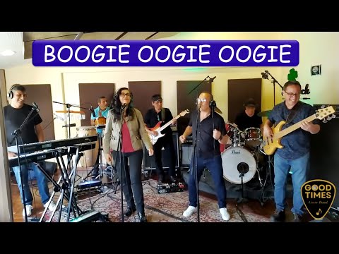 Boogie Oogie Oogie (A Taste of Honey). Covered by GOOD TIMES.