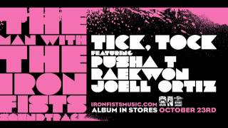 Pusha T / Raekwon / Joell Ortiz "Tick, Tock" [Man With The Iron Fists OST]