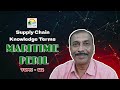 MARITIME PERIL | Knowledge Terms | Supply Chain  ||  TOPIC - 122