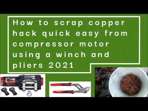 How to scrap copper hack quick easy from Compressor motor using a winch and pliers 2021