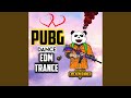 Pubg Song - Jai Pubg - EDM Trance (Original Mixed)