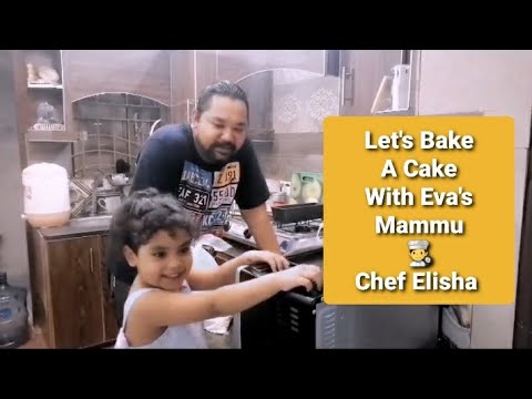 Let's Bake a cake with Eva's mammu|Chef Elisha