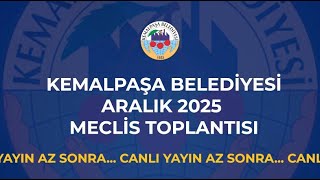 Kemalpaşa Belediyesi Aralık 2025 Meclis Toplantısı