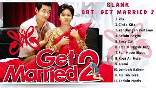 Download lagu SLANK OST. GET MARRIED 2 mp3
