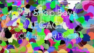 P E T S H O P B O Y S - Legacy (JCRZ Extended i-Remix)