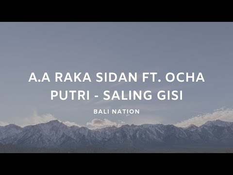 A.A Raka Sidan Ft. Ocha Putri - Saling Gisi | Bali Nation
