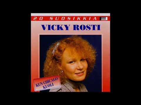 Vicky Rosti - Kun Chicago Kuoli