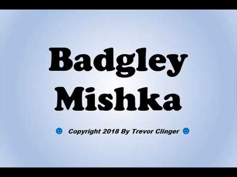How To Pronounce Badgley Mishka