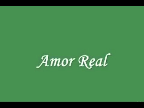 Amor Real | Real Love | Sin Bandera