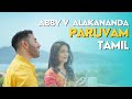 Paruvam - Abby V, Alakananda; Composer Bunty; Tamil 2023